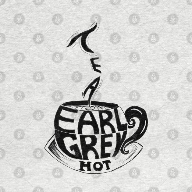 Tea! Earl Grey! Hot by manicgremlin